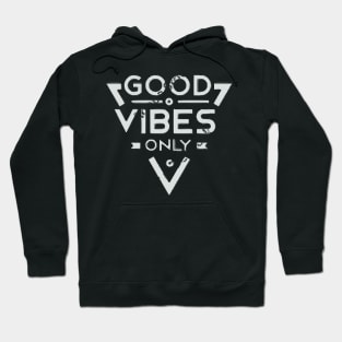 Good Vibes Only Hoodie